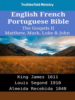 cover image of English French Portuguese Bible--The Gospels II--Matthew, Mark, Luke & John
